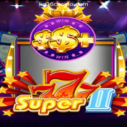 Experience the Thrills of Super777II at KG36.COM Online Casino Philippines